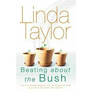 Beating About The Bush, Paperback - Linda Taylor imagine