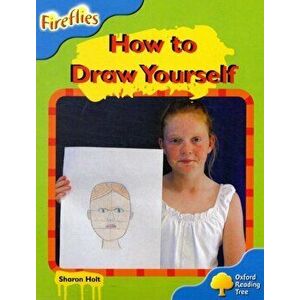 Oxford Reading Tree: Level 3: Fireflies: How to Draw Yourself, Paperback - Sharon Holt imagine