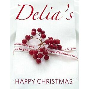 Delia's Happy Christmas, Hardback - Delia Smith imagine