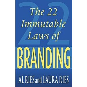 The 22 Immutable Laws Of Branding. Main, Paperback - Laura Ries imagine