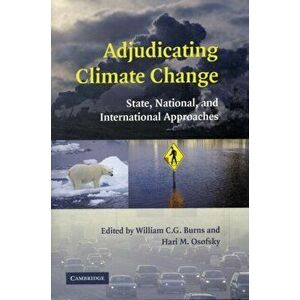 Adjudicating Climate Change. State, National, and International Approaches, Hardback - *** imagine