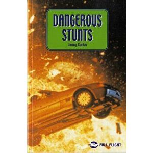 Dangerous Stunts, Paperback - Jonny Zucker imagine