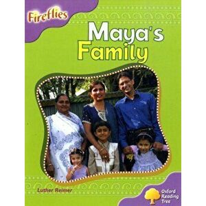 Oxford Reading Tree: Level 1+: Fireflies: Maya's Family, Paperback - Luther Reimer imagine