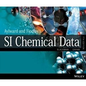 Aylward and Findlay's SI Chemical Data. 7th Edition, Paperback - Lawrie Gahan imagine