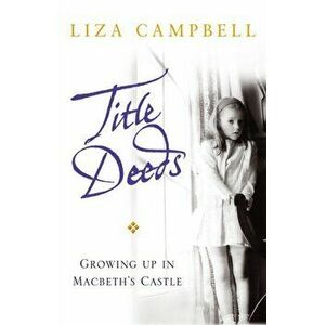 Title Deeds, Paperback - Liza Campbell imagine