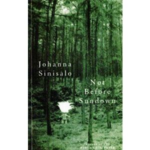 Not Before Sundown. 2 Revised edition, Paperback - Johanna Sinisalo imagine