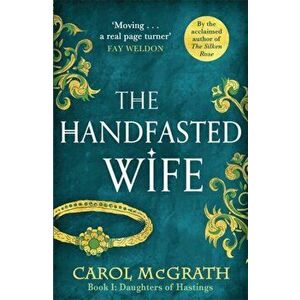 The Handfasted Wife. The Daughters of Hastings Trilogy, Paperback - Carol McGrath imagine