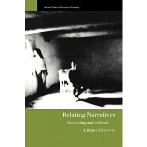 Relating Narratives. Storytelling and Selfhood, Paperback - Adriana Cavarero imagine