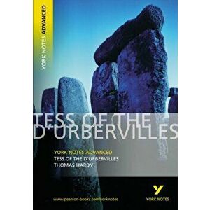 Tess of the D'Urbervilles: York Notes Advanced. everything you need to catch up, study and prepare for 2021 assessments and 2022 exams, 2 ed, Paperbac imagine