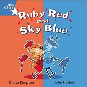 Rigby Star Independent Blue Reader 4: Ruby Red and Sky Blue, Paperback - *** imagine