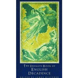 Dedalus Book of English Decadence: Vile Emperors and Reptiles, Paperback - *** imagine