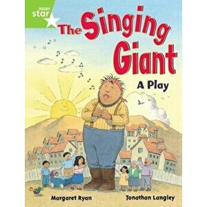 Rigby Star Guided 1 Green Level: The Singing Giant, Play, Pupil Book (single), Paperback - Margaret Ryan imagine