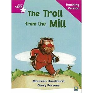 Rigby Star Phonic Guided Reading Pink Level: The Troll from the Mill Teaching Version, Paperback - *** imagine