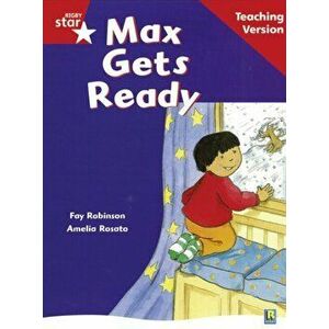 Rigby Star Guided Reading Red Level: Max Gets Ready Teaching Version, Paperback - *** imagine