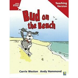 Rigby Star Phonic Guided Reading Red Level: Bud on the Beach Teaching Version, Paperback - *** imagine