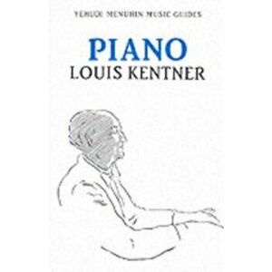 Piano. New ed, Paperback - Louis Kentner imagine