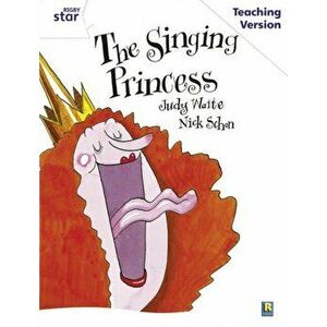 Rigby Star Guided White Level: The Singing Princess Teaching Version, Paperback - *** imagine