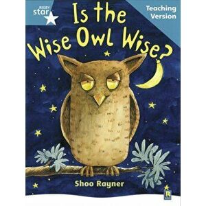 Rigby Star Guided Reading Turquoise Level: Is the wise owl wise? Teaching Version, Paperback - *** imagine