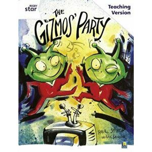 Rigby Star Guided White Level: The Gizmo's Party Teaching Version, Paperback - *** imagine