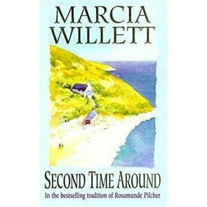 Second Time Around. A touching story of family, friendship and belonging, Paperback - Marcia Willett imagine