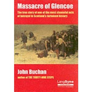 Massacre of Glencoe. New ed, Paperback - John Buchan imagine