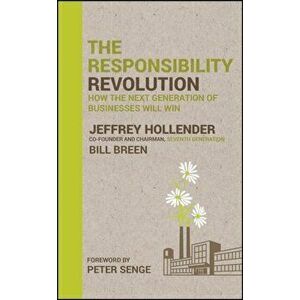 The Responsibility Revolution. How the Next Generation of Businesses Will Win, Hardback - Bill Breen imagine