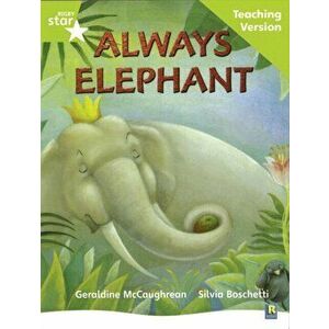 Rigby Star Guided Lime Level: Always Elephant Teaching Version, Paperback - *** imagine