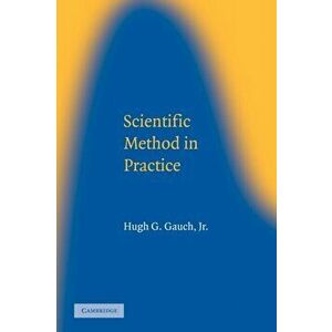 Scientific Method in Practice, Paperback - *** imagine