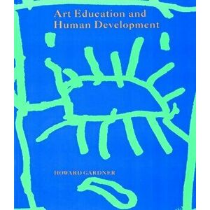 Art Education and Human Development, Paperback - Gardner imagine