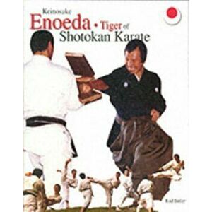 Keinosuke Enoeda. Tiger of Shotokan Karate, Paperback - Rod Butler imagine
