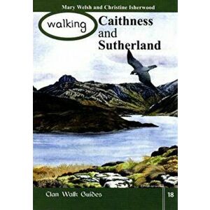 Walking Caithness and Sutherland, Paperback - Christine Isherwood imagine