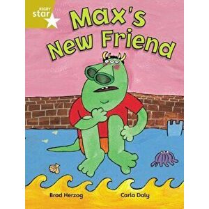 Rigby Star Independent Gold Reader 2: Max's New Friend, Paperback - Brad Herzog imagine