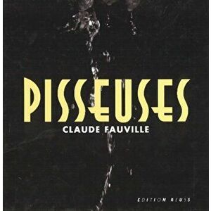 Pisseuses, Hardback - Claude Fauville imagine