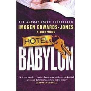 Hotel Babylon, Paperback - Imogen Edwards-Jones imagine