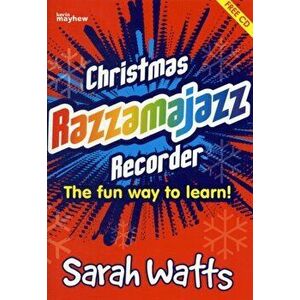 Christmas Razzamajazz Recorder. Fun and Jazzy Versions of Well-Known Christmas Tunes - Sarah Watts imagine