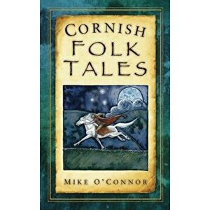 Cornish Folk Tales. UK ed., Paperback - Mike O'Connor imagine