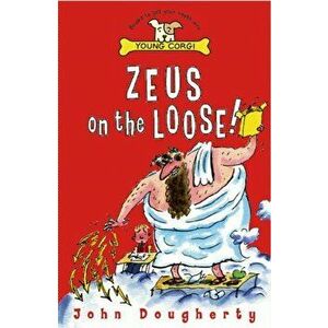 Zeus On The Loose, Paperback - John Dougherty imagine