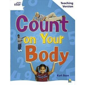 Rigby Star Guided White Level: Count on your Body Teaching Version, Paperback - *** imagine