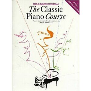 The Classic Piano Course Book 2. Building Your Skills - Carol Barratt imagine