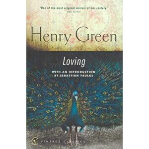 Loving, Paperback - Henry Green imagine