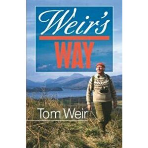 Weir's Way. 2nd ed., Paperback - Tom Weir imagine