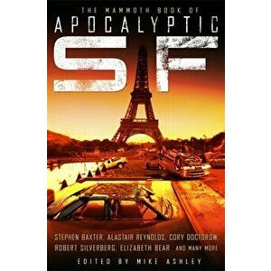 The Mammoth Book of Apocalyptic SF, Paperback - Mike Ashley imagine