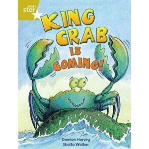 Rigby Star Independent Year 2 Gold Fiction King Crab Is Coming!, Paperback - *** imagine