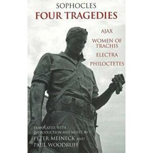 Four Tragedies. Ajax, Women of Trachis, Electra, Philoctetes, Hardback - Sophocles imagine