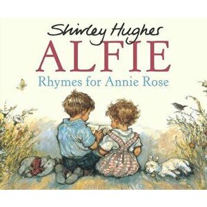 Rhymes For Annie Rose, Paperback - Shirley Hughes imagine