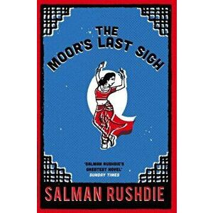 The Moor's Last Sigh, Paperback - Salman Rushdie imagine