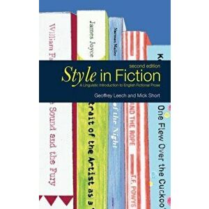 Style in Fiction. A Linguistic Introduction to English Fictional Prose, 2 New edition, Paperback - Geoffrey N. Leech imagine