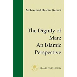 The Dignity of Man. An Islamic Perspective, 2 Revised edition, Paperback - Mohammad Hashim Kamali imagine