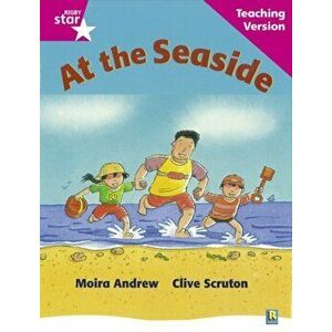 Rigby Star Guided Reading Pink Level: At the Seaside Teaching Version, Paperback - *** imagine