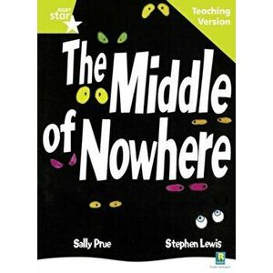 Rigby Star Guided Lime Level: The Middle of Nowhere Teaching Version, Paperback - *** imagine